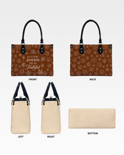 In Every Season He Is Faithful Leather Handbag
