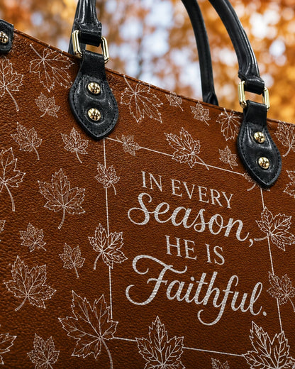 In Every Season He Is Faithful Leather Handbag