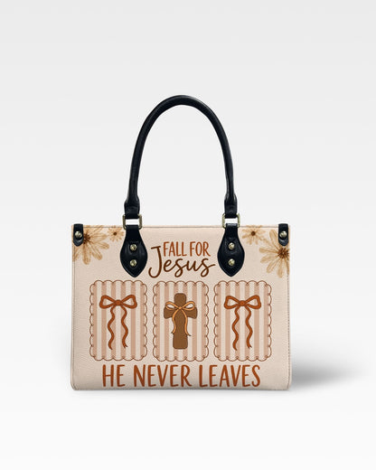 Fall For Jesus He Never Leaves Leather Handbag
