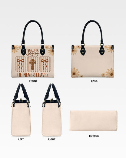 Fall For Jesus He Never Leaves Leather Handbag