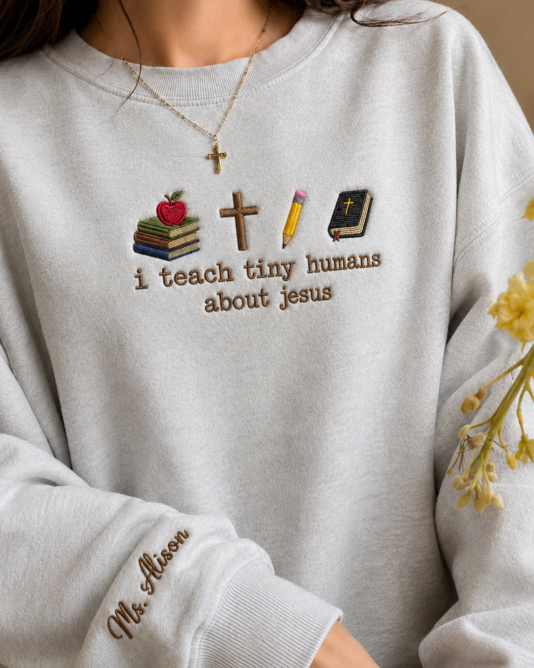 I Teach Tiny Humans About Jesus Embroidered Sweatshirt