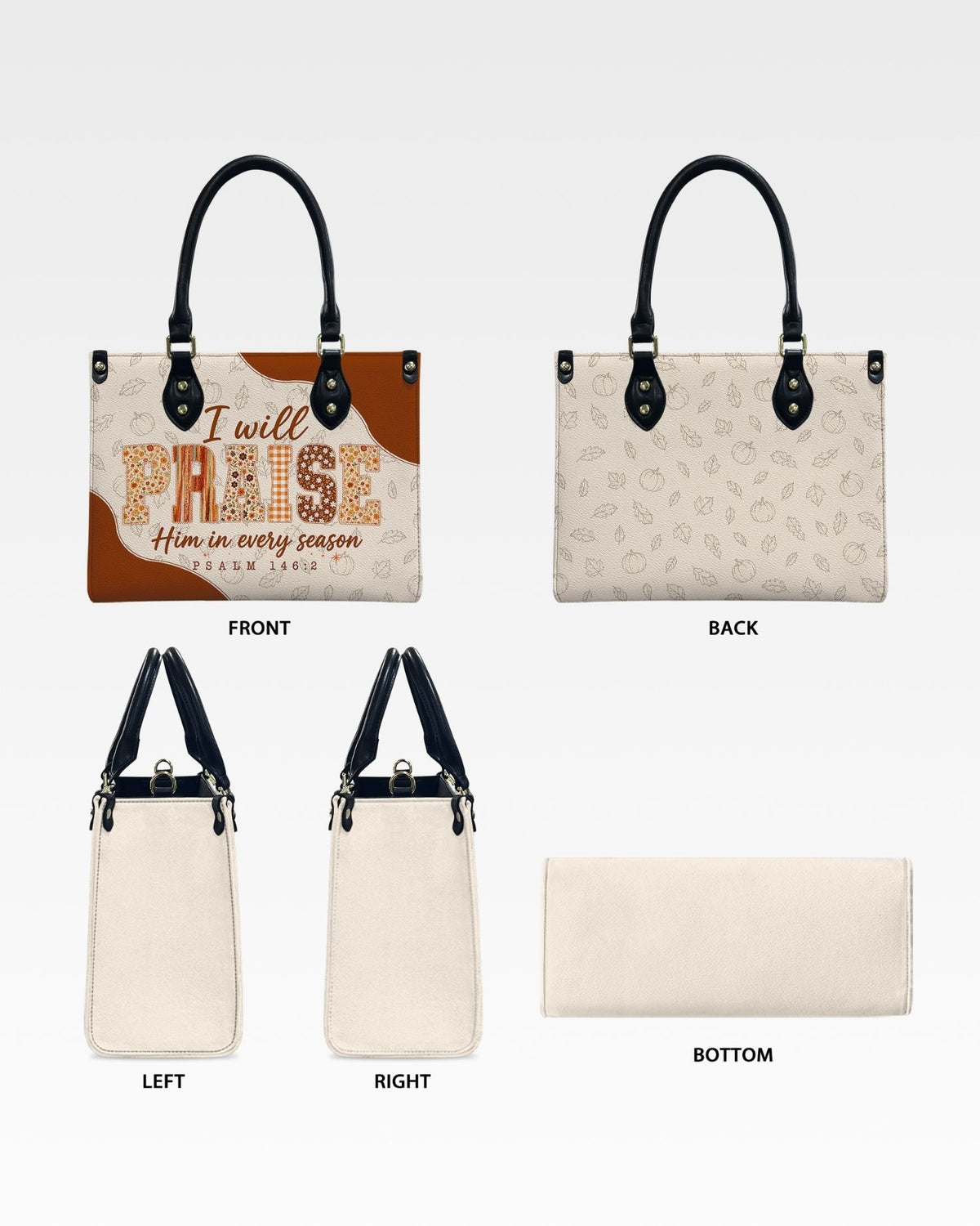 I Will Praise Him in Every Season Leather Handbag