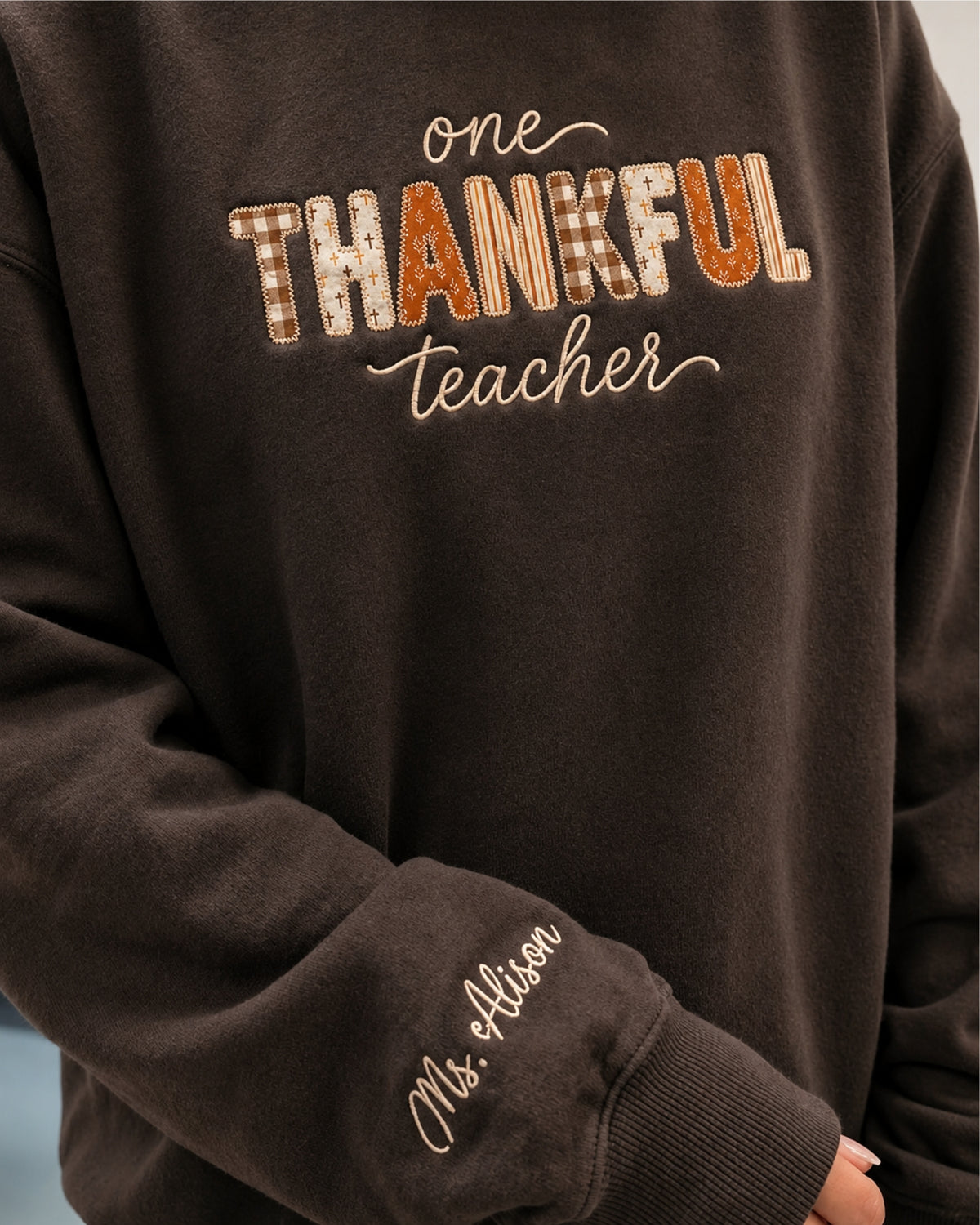 One Thankful Teacher Patchwork Embroidered Sweatshirt