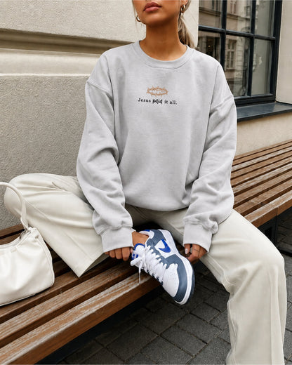 Jesus Paid It All Embroidered Sweatshirt