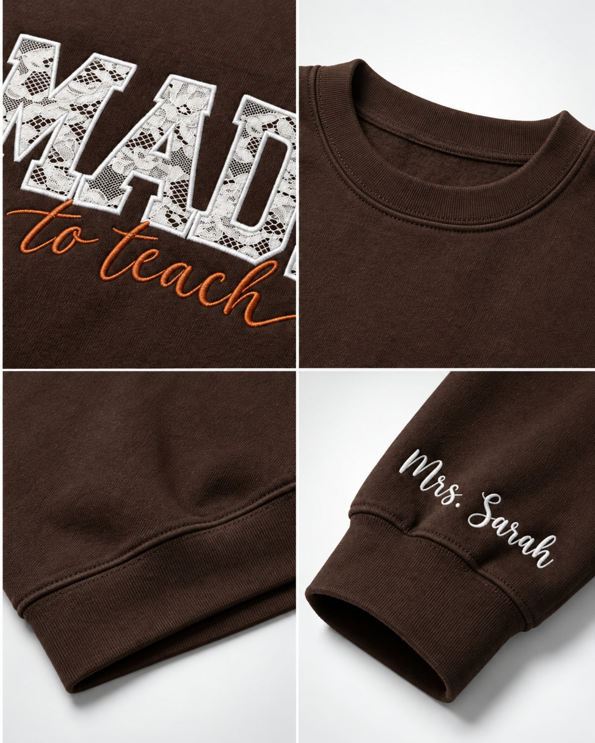 Personalized Made To Teach Lace Applique Embroidered Sweatshirt — mockup 2