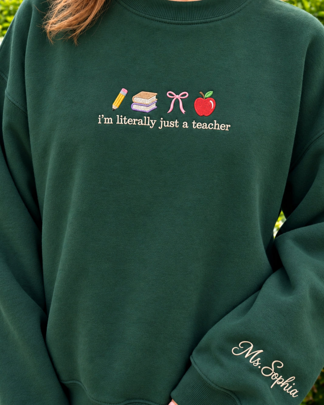 I'm Literally Just a Teacher Embroidered Sweatshirt — mockup 1