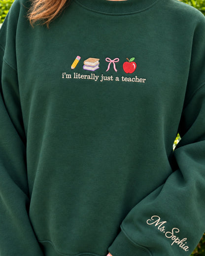 I'm Literally Just a Teacher Embroidered Sweatshirt — mockup 1