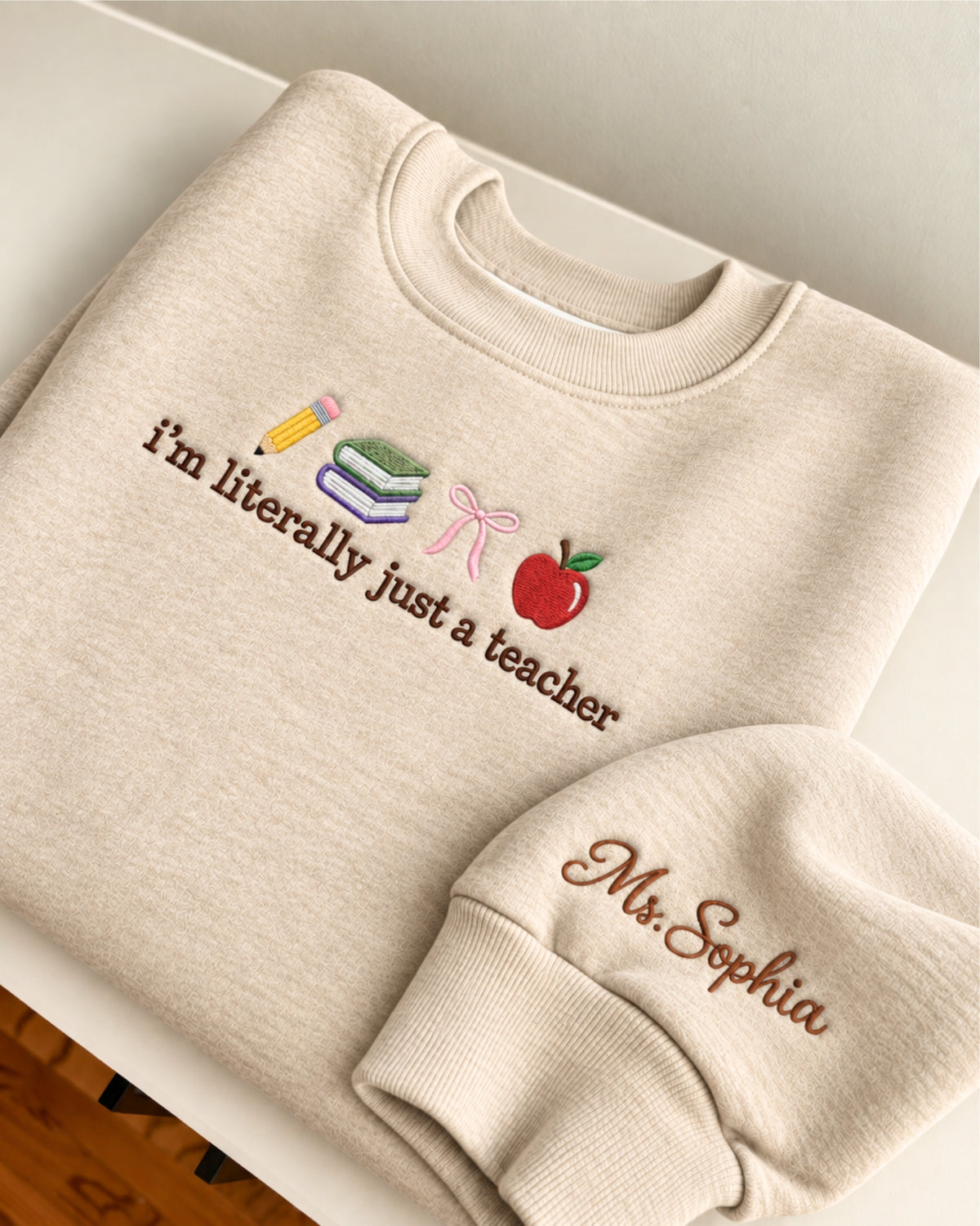 I'm Literally Just a Teacher Embroidered Sweatshirt — mockup 5