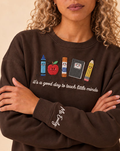 It's A Good Day To Teach Little Minds Sweatshirt — mockup 3