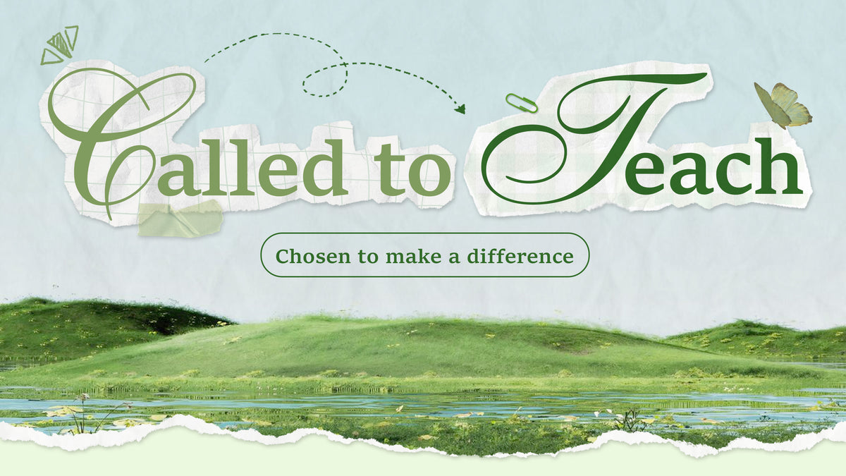 Called to Teach — Chosen to make a difference