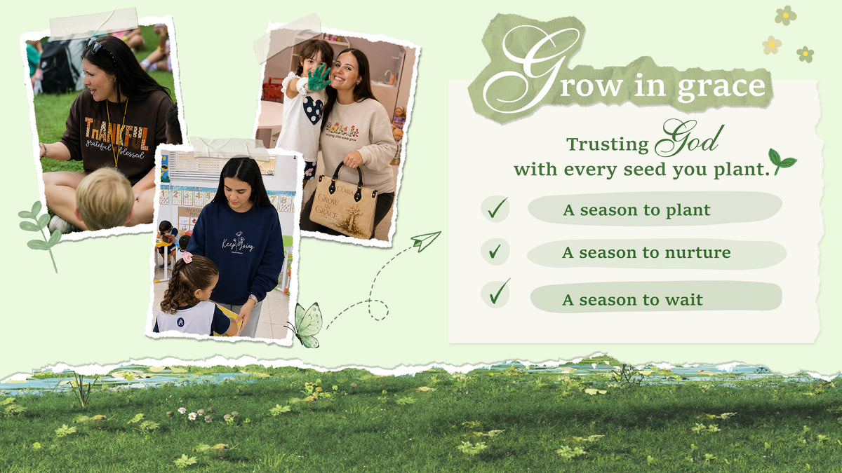 Grow in Grace — trusting God with every seed you plant